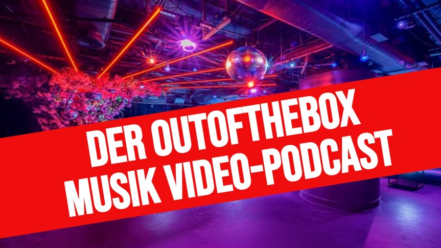 DER OUTOFTHEBOX-MUSIK-VIDEO-PODCAST #02 // Wiener DJ-Anekdoten
