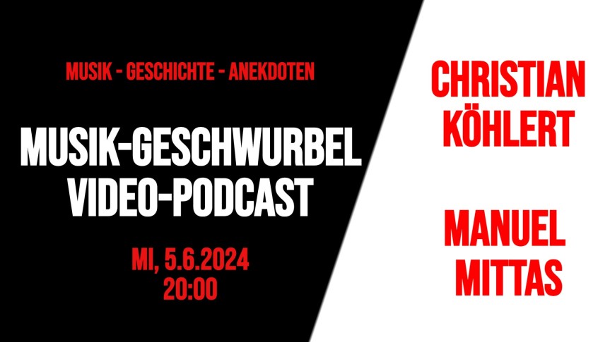 MUSIK-GESCHWURBEL-VIDEO-PODCAST ++ Christian Köhlert & Manuel C. Mittas